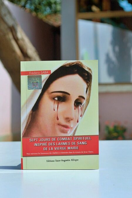 7 jours de combat spirituels inspiré des larmes de sang