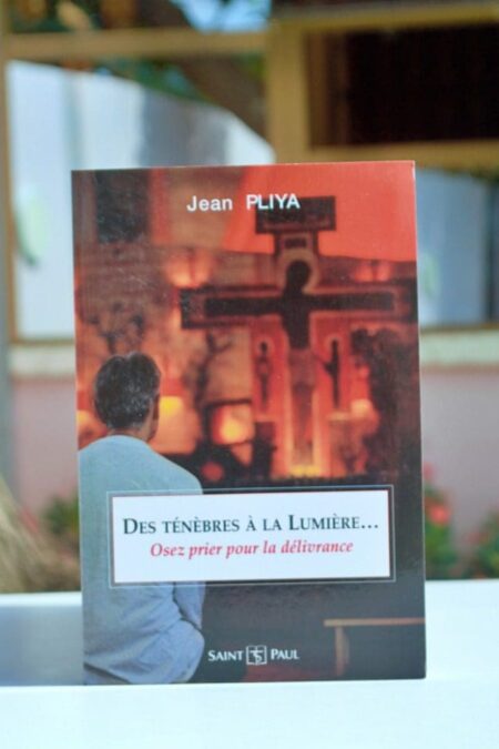 DES TENEBRES A LA LUMIERE